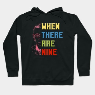 When There Are Nine Shirt Ruth Bader Ginsburg RBG Feminist Hoodie